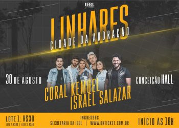 LINHARES CIDADE DA ADORAÇÃO – Sexta-feira tem Coral Kemuel e Israel Salazar; Vídeo