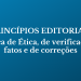 Princípios editoriais, política de ética, de verificação de fatos e correções