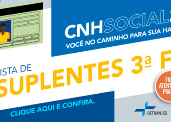 SEU NOME PODE ESTÁ NA LISTA – CNH Social: Detran|ES divulga lista de suplentes com 489 selecionados