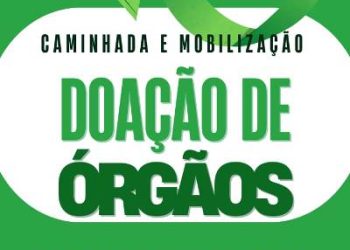 Sábado (30), tem Caminhada pela Doação de Órgãos, em Linhares