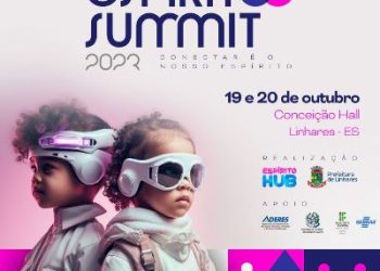 Começa hoje (19), em Linhares,  Espírito Summit, com palestrantes de destaque nacional, oficinas e maratona de inovação