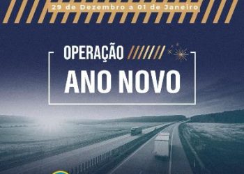 Operação Ano Novo da Polícia Rodoviária Federal – Veja dicas de segurança importantes