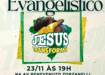 Culto Evangelístico “Jesus Transforma” acontece neste sábado (23), em Bebedouro, Linhares-ES