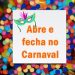 Confira como será o funcionamento de Agências bancárias, lojas e supermercados durante o Carnaval em Linhares