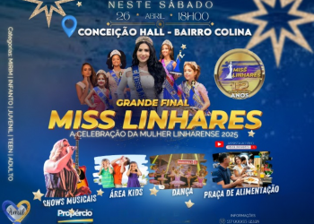 Linhares Brilha no Palco da Beleza: Grande Final do Miss Linhares 2025 Agita a Cidade neste sábado