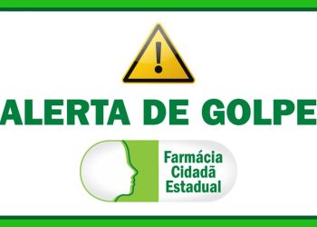 Alerta – Tentativas de golpe envolvendo a farmácia Cidadã Estadual