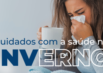 Inverno chegou! Saiba como cuidar da sua saúde e evitar doenças nesta estação