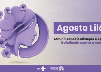 Agosto Lilás’: Sesa fortalece capacitações para reconhecimento dos sinais de violência em mulheres