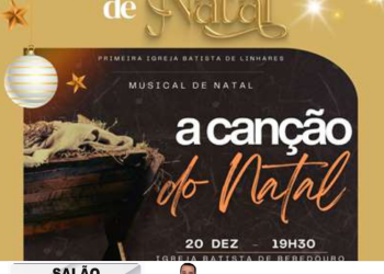 Hoje tem Musical de Natal “A Canção do Natal” na localidade de Bebedouro, em Linhares
