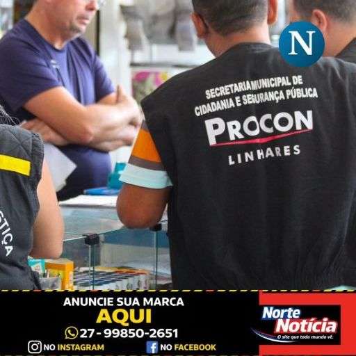Procon de Linhares intensifica fiscalização antes do Dia das Crianças e alerta consumidores